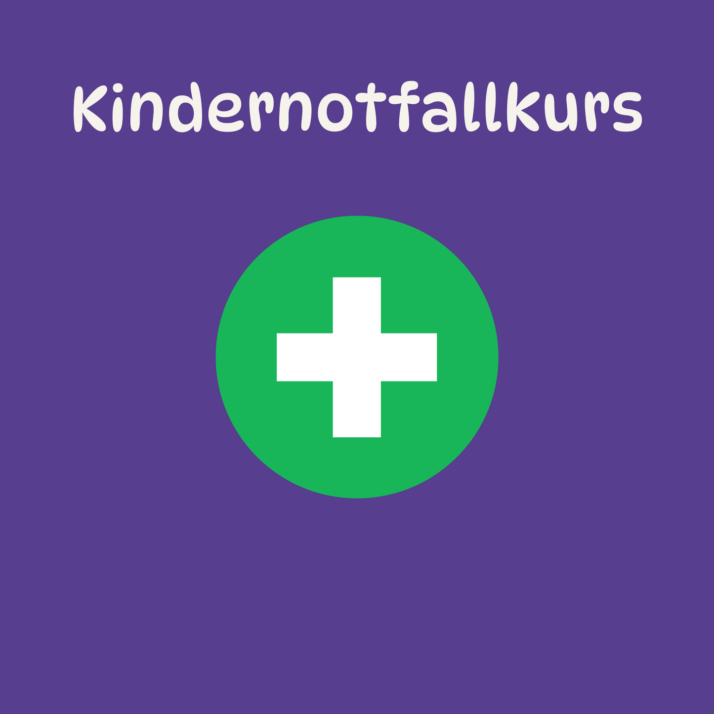 Kindernotfallkurs: Erste Hilfe am Kind